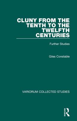 Cluny from the Tenth to the Twelfth Centuries