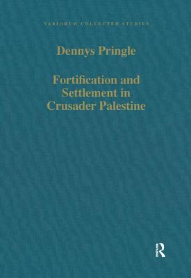 Fortification and Settlement in Crusader Palestine