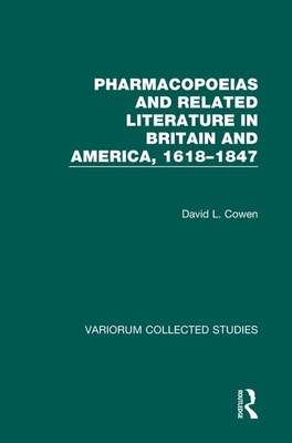 Pharmacopoeias and Related Literature in Britain and America, 1618-1847