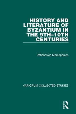 History and Literature of Byzantium in the 9th-10th Centuries