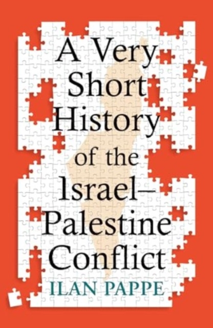 A Very Short History of the Israel?Palestine Conflict