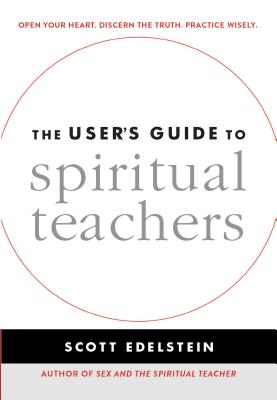 The User's Guide to Spiritual Teachers