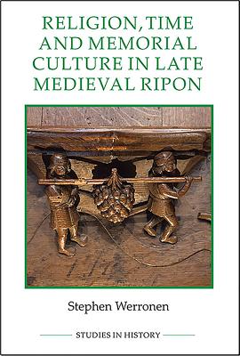 Religion, Time and Memorial Culture in Late Medieval Ripon