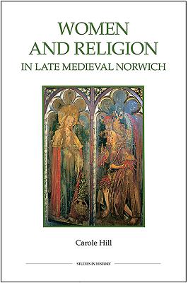 Women and Religion in Late Medieval Norwich