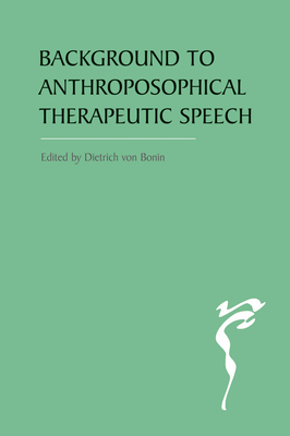 The Background to Anthroposophical Therapeutic Speech