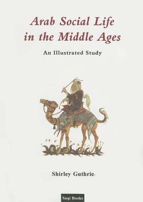 Arab Social Life in the Middle Ages