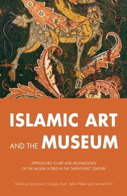 Islamic Art and the Museum