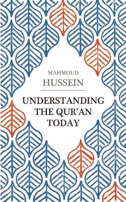 Understanding the Qur'an Today