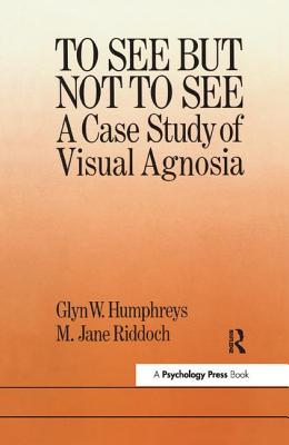 To See But Not To See: A Case Study Of Visual Agnosia