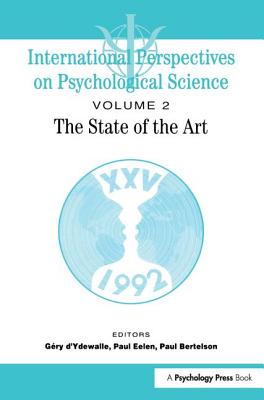 International Perspectives On Psychological Science, II: The State of the Art