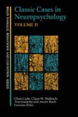 Classic Cases in Neuropsychology, Volume II