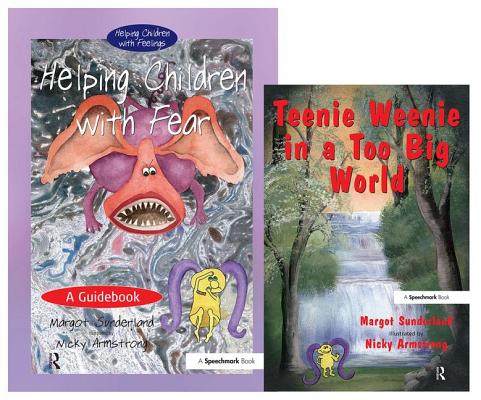 Helping Children with Fear & Teenie Weenie in a Too Big World