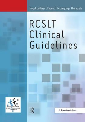 Royal College of Speech & Language Therapists Clinical Guidelines