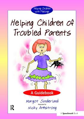 Helping Children of Troubled Parents