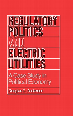 Regulatory Politics and Electric Utilities