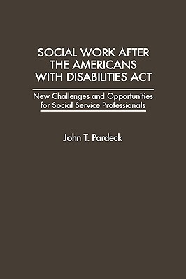 Social Work After the Americans With Disabilities Act