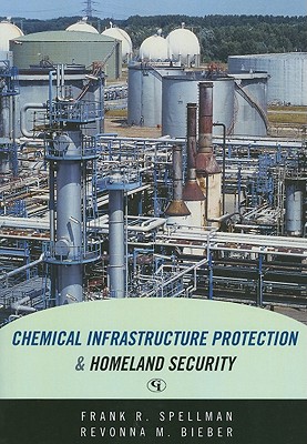 Chemical Infrastructure Protection and Homeland Security