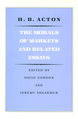 Morals of Markets & Related Essays