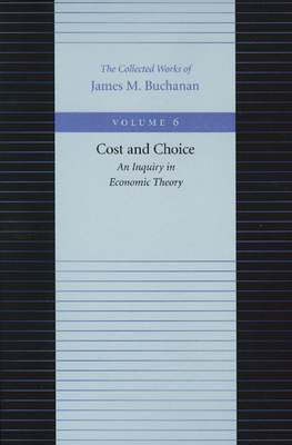 Cost & Choice -- An Inquiry in Economic Theory