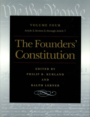 Founders'' Constitution, Volume 4