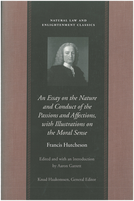 Essay on the Nature & Conduct of the Passions & Affections, with Illustrations on the Moral Sense