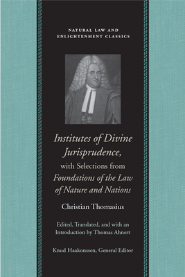 Institutes of Divine Jurisprudence, with Selections from Foundations of the Law of Nature & Nations