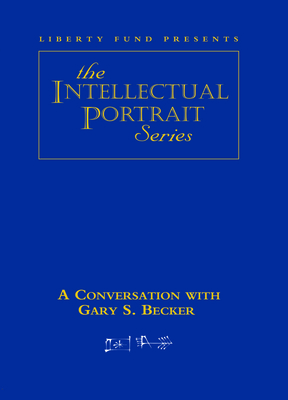 Conversation with Gary S. Becker DVD