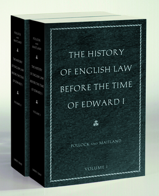 The History of English Law Before the Time of Edward I