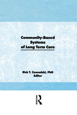 Community-Based Systems of Long-Term Care