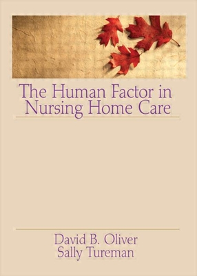 The Human Factor in Nursing Home Care