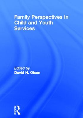 Family Perspectives in Child and Youth Services