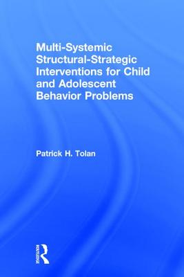 Multi-Systemic Structural-Strategic Interventions for Child and Adolescent Behavior Problems