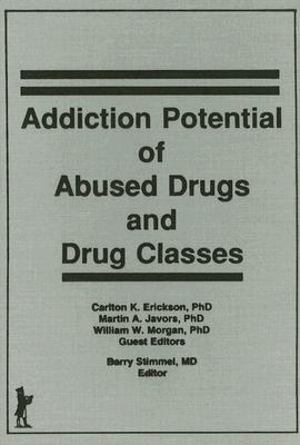 Addiction Potential of Abused Drugs and Drug Classes