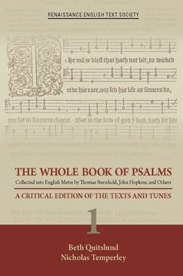 The Whole Book of Psalms Collected into English - A Critical Edition of the Texts and Tunes 1