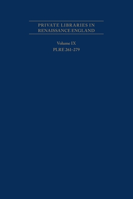 Private Libraries in Renaissance England: A Coll - PLRE 261-279