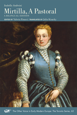 Mirtilla, A Pastoral - A Bilingual Edition