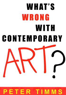 What's Wrong with Contemporary Art?