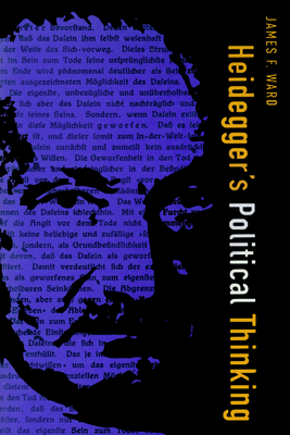 Heidegger''s Political Thinking
