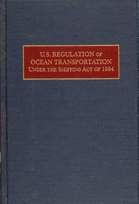 U.S. Regulation of Ocean Transportation Under the Shipping Act of 1984