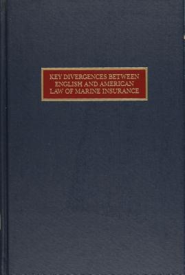 Key Divergences Between English and American Law of Marine Insurance