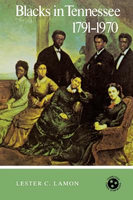 Blacks In Tennessee 1791-1970