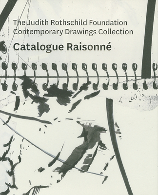 The Judith Rothschild Foundation Contemporary Drawings Collection