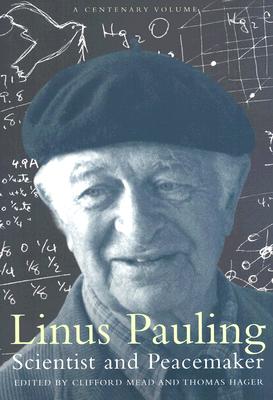 Linus Pauling, Scientist and Peacemaker