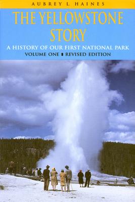 The Yellowstone Story, Volume I