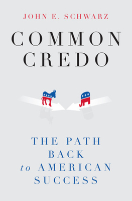 Common Credo – The Path Back to American Success