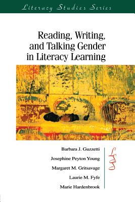 Reading, Writing, and Talking Gender in Literacy Learning