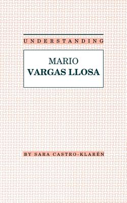 Understanding Mario Vargas Llosa