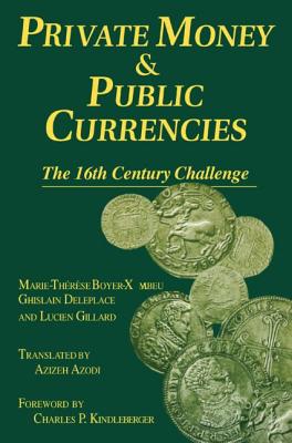 Private Money and Public Currencies: The Sixteenth Century Challenge