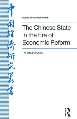 The Chinese State in the Era of Economic Reform