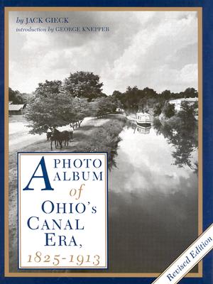 A Photo Album of Ohio's Canal Era, 1825-1913